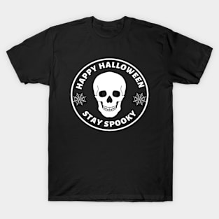 Happy Halloween - Stay Spooky T-Shirt